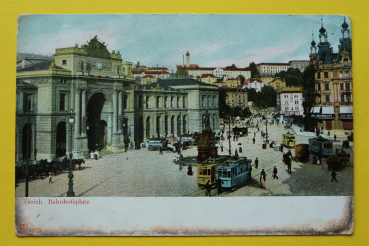 Ansichtskarte AK Zürich / Bahnhofplatz / 1905-1915 / Bahnhof – Straßenbahn – Restaurant